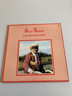 OSCAR THIFFAULT-il mouillera plus pantout-