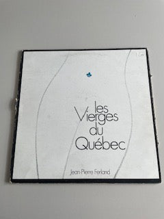 JEAN-PIERRE FERLAND-les vierges du Québec-